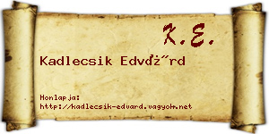 Kadlecsik Edvárd névjegykártya